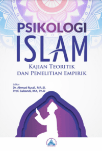 Cover of PSIKOLOGI ISLAM: Kajian Teoritik dan penelitian Empirik